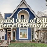 How To Sell Pennsylvania Property? Ins & Outs Of Selling Property In Pennsylvania