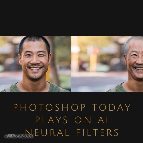 Photoshop Today Plays On "AI" & Neural Filters To Adjust Age, About Neural Filter 2025